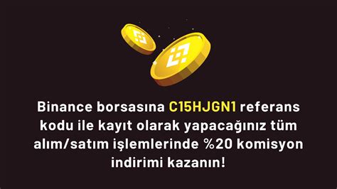 Binance Referans Kimliği C15HJGN1 KOZBA