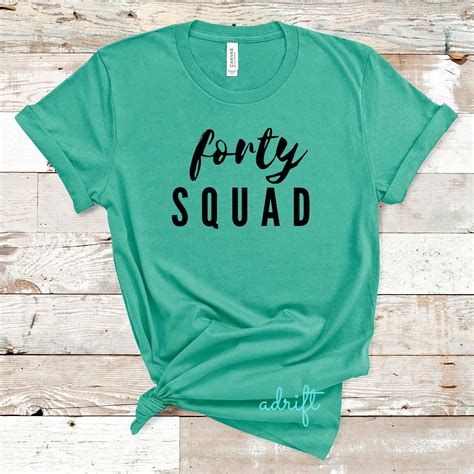 Forty Shirt Forty Squad Shirt 40 Birthday Shirt 40th Etsy