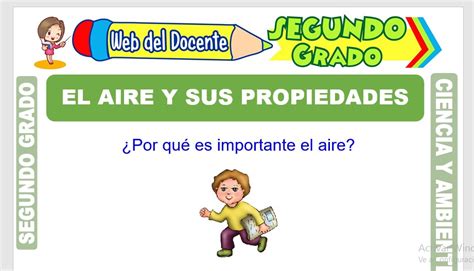 El Aire Y Sus Propiedades Para Segundo Grado De Primaria