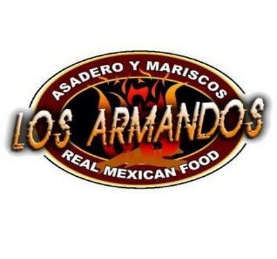 Los Armandos Asadero Y Mariscos Real Mexican Food Phoenix Reviews And