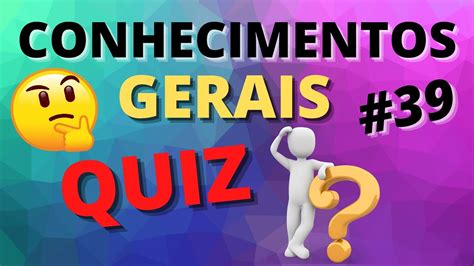 Desafio Quiz De Conhecimentos Gerais Teste Seus Conhecimentos