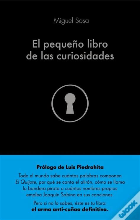 El Pequeño Libro De Las Curiosidades De Miguel Sosa Lázaro Livro Wook