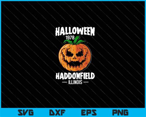 Halloween 1978 Haddonfield, Illinois funny Svg Files – creativeusarts