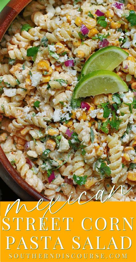 Mexican Street Corn Pasta Salad Southern Discourse Summer Pasta