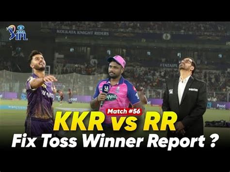 Kolkata Vs Rajasthan Toss Prediction Ipl 56th Match Kkr Vs Rr Toss