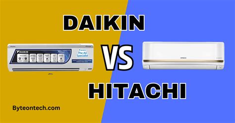 Daikin Vs Hitachi Ac Which Is Better 2024