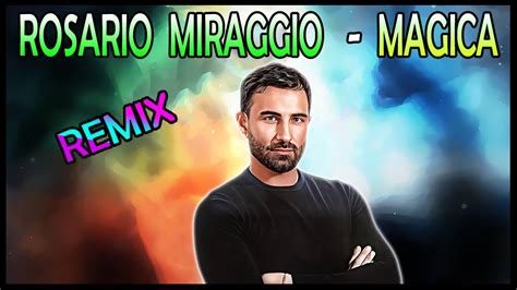 Rosario Miraggio Magica Pletto Dance Remix Youtube