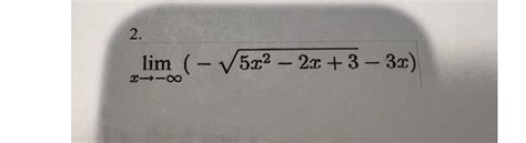 Solved Limx→ ∞ 5x2 2x32 3x