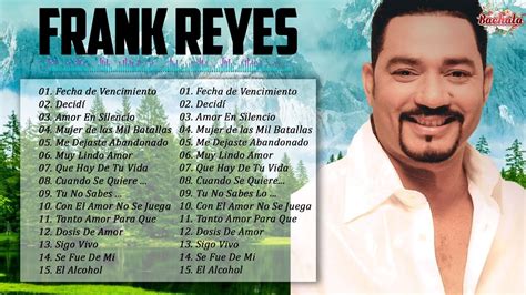 Frank Reyes Sus Mejores Éxitos Las 30 Grandes Canciones De Frank