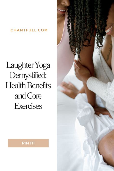 Laughter Yoga Demystified: Health Benefits and Core Exercises - chantfull