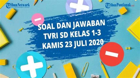 Soal Dan Jawaban Tvri Kamis Juli Kelas Sd Belajar