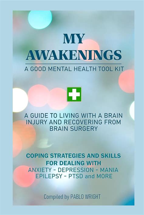 My Awakenings A Good Mental Health Tool Kit A Guide To Living With A