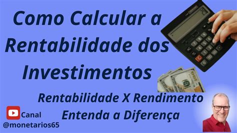 Como Calcular A Rentabilidade Real Dos Seus Investimentos E Aplica Es