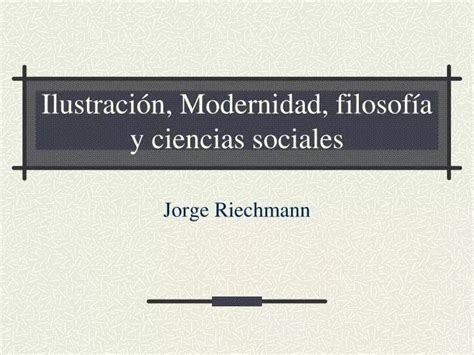 PPT Ilustración Modernidad filosofía y ciencias sociales PowerPoint