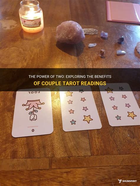 The Power Of Two Exploring The Benefits Of Couple Tarot Readings Shunspirit