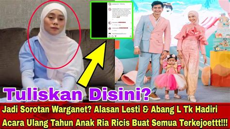 Terkuak Bukan Tk Diundang Inilah Alasan Lesti Tak Hadiri Acara Ulang