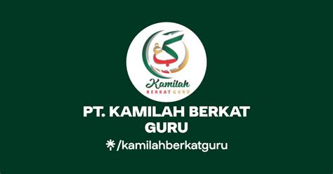 PT KAMILAH BERKAT GURU Instagram Facebook TikTok Linktree