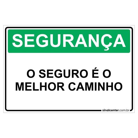 Placa Seguran A O Seguro O Melhor Caminho Em Seguran A Seguro