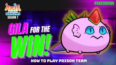 This Time GILA For The WIN How To Play Poison Team In Axie Infinity