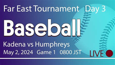 Far East Baseball Tournament Day 3 Kadena Vs Humphreys 0800 JST May