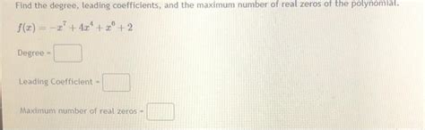 Solved Find The Degree Leading Coefficients And The