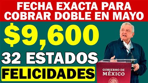 Fecha Exacta Para El Pago Doble En Mayo Felicidades Adulto Mayor