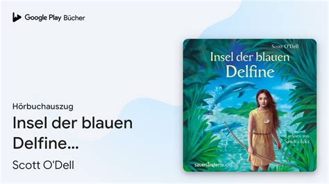 Insel der blauen Delfine Ungekürzte Lesung von Scott O Dell