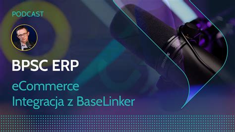 Ecommerce Integracja Systemu Bpsc Erp Z Platform Baselinker Youtube