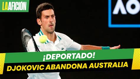 Novak Djokovic Abandona Australia Tras Perder Batalla Judicial Sobre Visado Vídeo Dailymotion