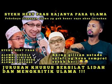 Ustadz Salafi Kena Semprot Syekh Hery Pras Alumni Google YouTube