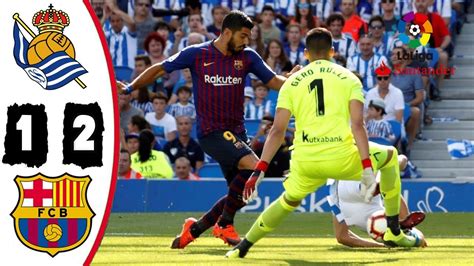 Real Sociedad Vs Barcelona 1 2 Resumen Highlights Goles La Liga 15 09