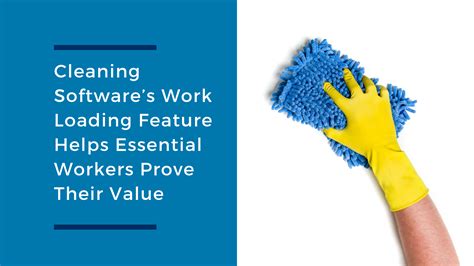 cleaning softwares work loading feature helps essential workers prove