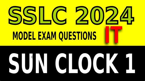 SSLC IT MODEL EXAM 2024 QUESTION SUNCLOCK 1 YouTube