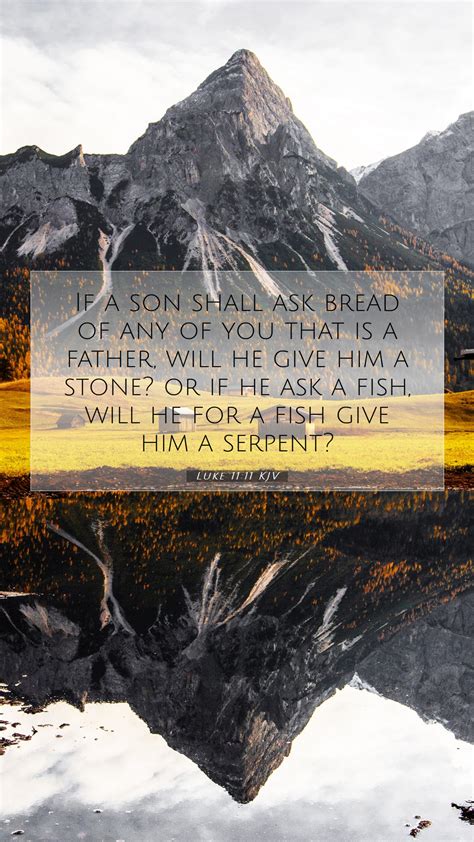 Luke 11:11 KJV Mobile Phone Wallpaper - If a son shall ask bread of any ...