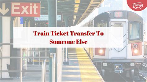 Train Ticket Transfer To Someone Else Redbus Blog