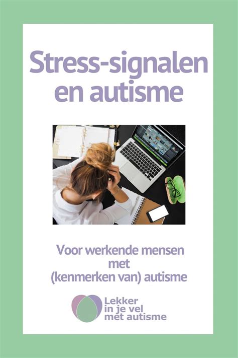 Stress Signalen Bij Autisme Het Is Voor Iedereen Belangrijk Om Aan Te