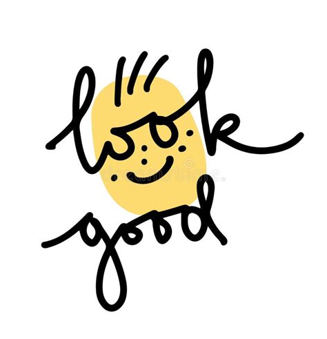 Look Good Feel Good Lettering Calligraphy Vector Illustration