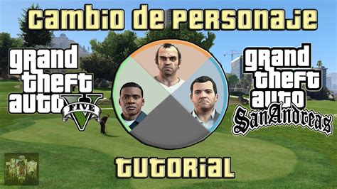 Cambio De Personaje Estilo Gta V Para Gta San Andreas YouTube