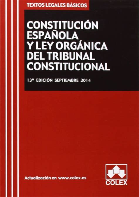 Constitución Española Y Ley Orgánica Del Tribunal Constitucional Tlb 13ª Ed 201 Textos Legales