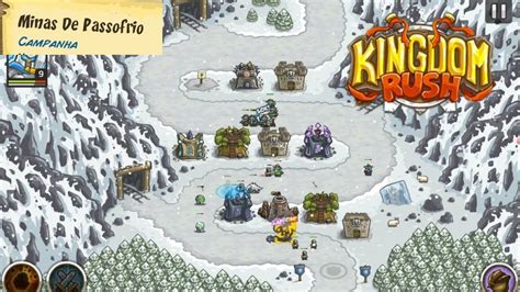 KINGDOM RUSH MINAS DE PASSOFRIO CAMPANHA YouTube