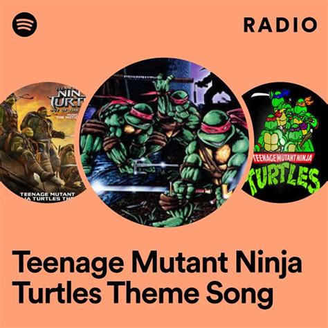 Teenage Mutant Ninja Turtles Theme Song Radio Playlist By Spotify Spotify