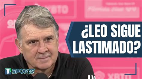 Explica Gerardo Martino Por QuÉ Lionel Messi No JugÓ Con El Inter De