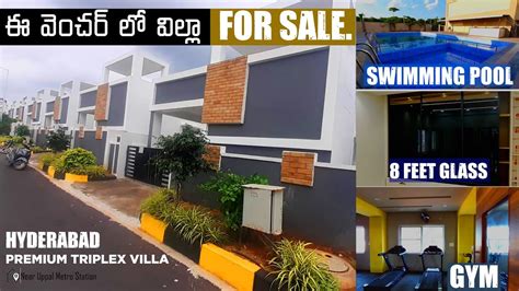 Fully Loaded Gated Community Triplex Villa For Sale In Hyderabad