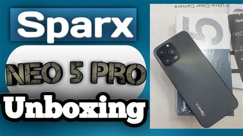 Sparx Neo 5 Pro Unboxing Price In Pakistan Sparx Neo5pro Sparx