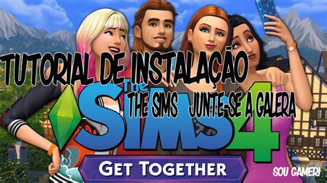 Como Instalar O The Sims 4 Junte Se A Galera YouTube