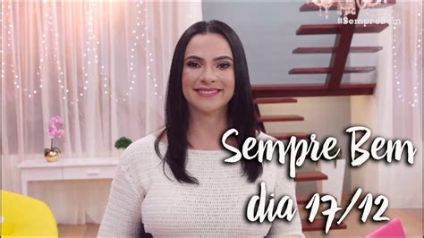 Programa Sempre Bem 17 12 2018 na íntegra by Farmácias Pague