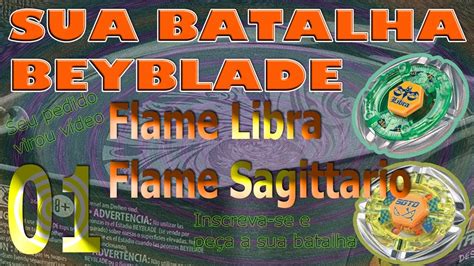 Sua Batalha Beyblade Flame Libra Vs Flame Sagittario Youtube