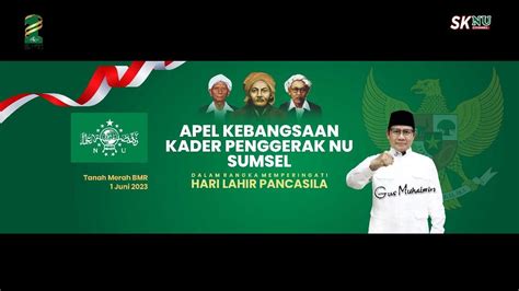 LIVE APEL KADER PENGGERAK NU SUMSEL DALAM MEMPERINGATI HARI LAHIR