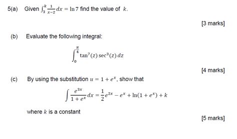 Solved 5 A Given ∫3kx−21dx Ln7 Find The Value Of K [3