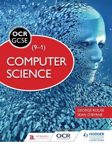 OCR Computer Science For GCSE Student Book By George Rouse Sean O